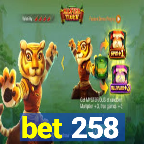 bet 258